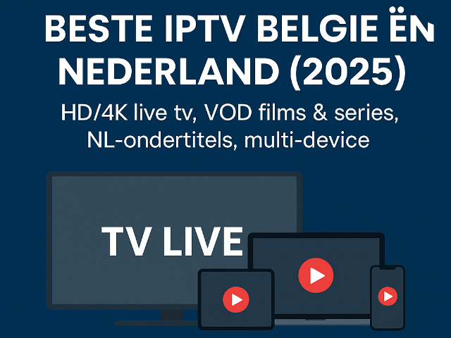 Beste IPTV in België en Nederland