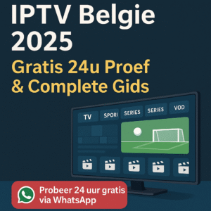 IPTV Belgie 2025 – Belgische tv-zenders, sport (voetbal, Formule 1, UFC), VOD en Replay in één pakket met gratis 24u proef via WhatsApp